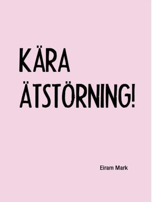 cover image of Kära ätstörning!
